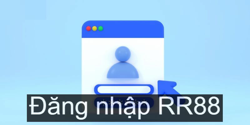 Hướng dẫn quy trình đăng nhập RR88 chi tiết nhất