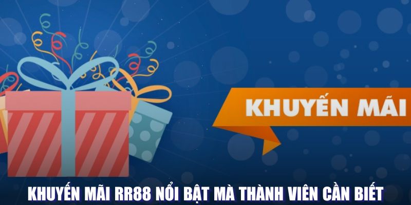 Khuyến mãi RR88 nổi bật