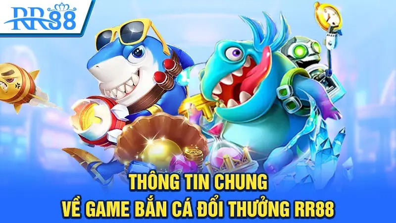 Sảnh game bắn cá hấp dẫn người chơi tại RR88